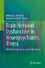 [PDF]Brain Network Dysfunction in Neuropsychiatric Illness: Methods, Applications, and Implications