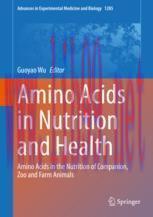 [PDF]Amino Acids in Nutrition and Health: Amino Acids in the Nutrition of Companion, Zoo and Farm Animals