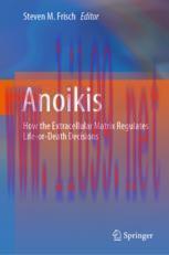 [PDF]Anoikis: How the Extracellular Matrix Regulates Life-or-Death Decisions