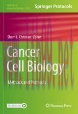 [PDF]Cancer Cell Biology: Methods and Protocols