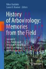 [PDF]History of Arbovirology: Memories from_ the Field: Volume II: Virus Family and Regional Perspectives, Molecular Biology and Pathogenesis