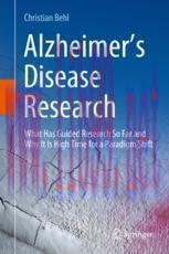 [PDF]Alzheimer’s Disease Research: What Has Guided Research So Far and Why It Is High Time for a Paradigm Shift