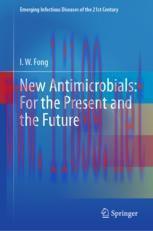 [PDF]New Antimicrobials: For the Present and the Future