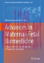 [PDF]Advances in Maternal-Fetal Biomedicine: Cellular and Molecular Mechanisms of Pregnancy Pathologies