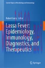 [PDF]Lassa Fever: Epidemiology, Immunology, Diagnostics, and Therapeutics