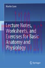 [PDF]Lecture Notes, Worksheets, and Exercises for Basic Anatomy and Physiology