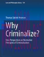 [PDF]Why Criminalize?: New Perspectives on Normative Principles of Criminalization