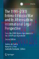 [PDF]The 1998–2000 Eritrea-Ethiopia War and Its Aftermath in International Legal Perspective: From_ the 2000 Algiers Agreements to the 2018 Peace Agreement