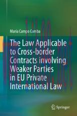 [PDF]The Law Applicable to Cross-border Contracts involving Weaker Parties in EU Private International Law