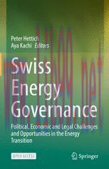 [PDF]Swiss Energy Governance: Political, Economic and Legal Challenges and Opportunities in the Energy Transition