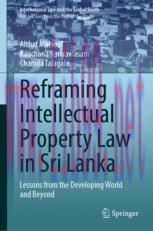 [PDF]Reframing Intellectual Property Law in Sri Lanka: Lessons from_ the Developing World and Beyond