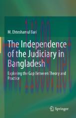 [PDF]The Independence of the Judiciary in Bangladesh: Exploring the Gap Between Theory and Practice