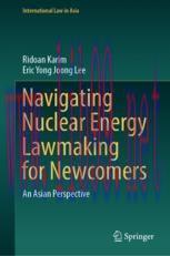 [PDF]Navigating Nuclear Energy Lawmaking for Newcomers: An Asian Perspective