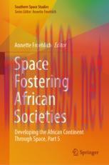 [PDF]Space Fostering African Societies: Developing the African Continent Through Space, Part 5