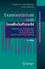 [PDF]Examinatorium zum Gesellschaftsrecht: Klausuren und Prüfungsfragen für das Studium, den Schwerpunktbereich und die erste juristische Prüfung