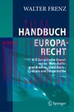 [PDF]Handbuch Europarecht: Band 4/II Europäische Grundrechte: Wirtschaftsgrundrechte, Gleichheits-, soziale und Bürgerrechte