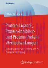 [PDF]Protein-Ligand-, Protein-Inhibitor- und Protein-Protein-Wechselwirkungen: Einsatz analytischer Methoden zu deren Bestimmung