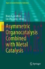 [PDF]Asymmetric Organocatalysis Combined with Metal Catalysis