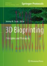 [PDF]3D Bioprinting: Principles and Protocols