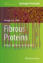 [PDF]Fibrous Proteins: Design, Synthesis, and Assembly