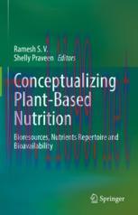 [PDF]Conceptualizing Plant-Based Nutrition: Bioresources, Nutrients Repertoire and Bioavailability