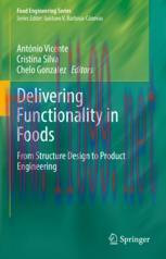 [PDF]Delivering Functionality in Foods: From_ Structure Design to Product Engineering