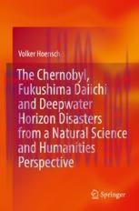 [PDF]The Chernobyl, Fukushima Daiichi and Deepwater Horizon Disasters from_ a Natural Science and Humanities Perspective