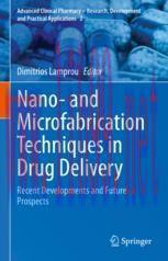 [PDF]Nano- and Microfabrication Techniques in Drug Delivery: Recent Developments and Future Prospects