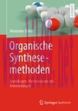 [PDF]Organische Synthesemethoden: Grundlagen, Mechanismen und Anwendungen