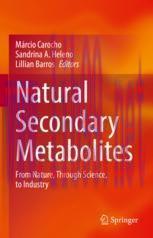 [PDF]Natural Secondary Metabolites: From_ Nature, Through Science, to Industry