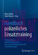 [PDF]Handbuch polizeiliches Einsatztraining: Professionelles Konfliktmanagement – Theorie, Trainingskonzepte und Praxiserfahrungen