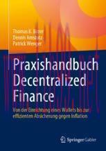 [PDF]Praxishandbuch Decentralized Finance: Von der Einrichtung eines Wallets bis zur effizienten Absicherung gegen Inflation