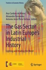 [PDF]The Gas Sector in Latin Europe’s Industrial History: Lighting and Heating the World