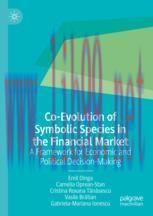 [PDF]Co-Evolution of Symbolic Species in the Financial Market: A Framework for Economic and Political Decision-Making