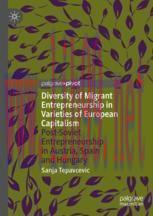 [PDF]Diversity of Migrant Entrepreneurship in Varieties of European Capitalism: Post-Soviet Entrepreneurship in Austria, Spain and Hungary