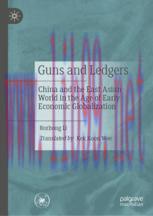 [PDF]Guns and Ledgers: China and the East Asian World  in the Age of Early Economic Globalization