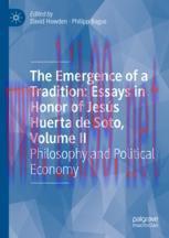 [PDF]The Emergence of a Tradition: Essays in Honor of Jesús Huerta de Soto, Volume II: Philosophy and Political Economy