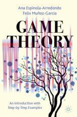 [PDF]Game Theory: An Introduction with Step-by-Step Examples