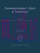 [PDF]Neuroendocrinological Aspects of Neurosurgery: Proceedings of the Third Advanced Seminar in Neurosurgical Research Venice, April 30–May 1, 1987