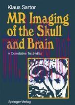 [PDF]MR Imaging of the Skull and Brain: A Correlative Text-Atlas