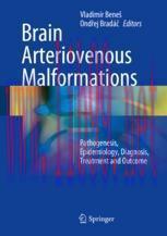 [PDF]Brain Arteriovenous Malformations: Pathogenesis, Epidemiology, Diagnosis, Treatment and Outcome