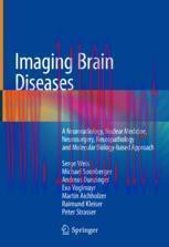 [PDF]Imaging Brain Diseases: A Neuroradiology, Nuclear Medicine, Neurosurgery, Neuropathology and Molecular Biology-based Approach
