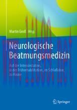 [PDF]Neurologische Beatmungsmedizin: Auf der Intensivstation, in der Frührehabilitation, im Schlaflabor, zu Hause