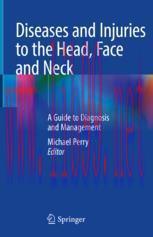 [PDF]Diseases and Injuries to the Head, Face and Neck: A Guide to Diagnosis and Management