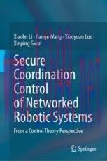 [PDF]Secure Coordination Control of Networked Robotic Systems: From_ a Control Theory Perspective