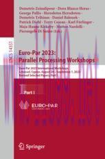 [PDF]Euro-Par 2023: Parallel Processing Workshops: Euro-Par 2023 International Workshops, Limassol, Cyprus, August 28 – September 1, 2023, Revised Selected Papers, Part I