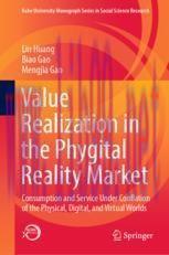 [PDF]Value Realization in the Phygital Reality Market: Consumption and Service Under Conflation of the Physical, Digital, and Virtual Worlds