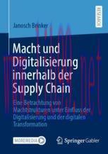 [PDF]Macht und Digitalisierung innerhalb der Supply Chain: Eine Betrachtung von Machtstrukturen unter Einfluss der Digitalisierung und der digitalen Transformation