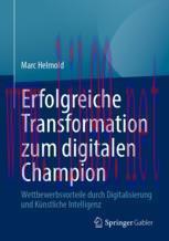 [PDF]Erfolgreiche Transformation zum digitalen Champion: Wettbewerbsvorteile durch Digitalisierung und Künstliche Intelligenz