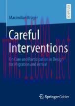 [PDF]Careful Interventions: On Care and Participation in Design for Migration and Arrival